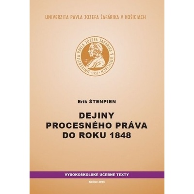 Dejiny procesného práva do roku 1848 - Erik Štenpien