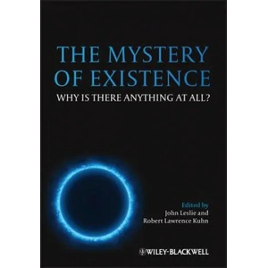 Mystery of Existence - Why Is There Anything At All? | John Leslie (ISBN: 9780470673553)