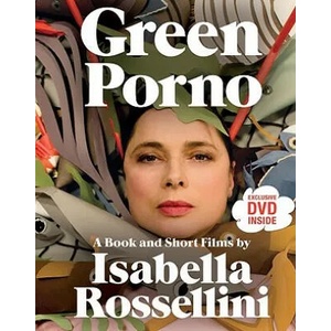 Green Porno | Isabella Rossellini (ISBN: 9780061791062)