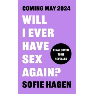 Will I Ever Have Sex Again? | Sofie Hagen (2024)