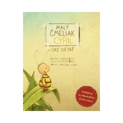 Malý čmeliak Cyril chce lietať