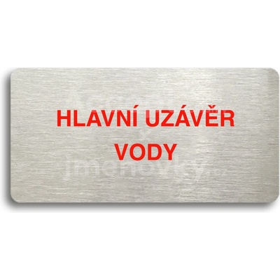 ACCEPT Piktogram HLAVNÍ UZÁVĚR VODY - stříbrná tabulka - barevný tisk bez rámečku