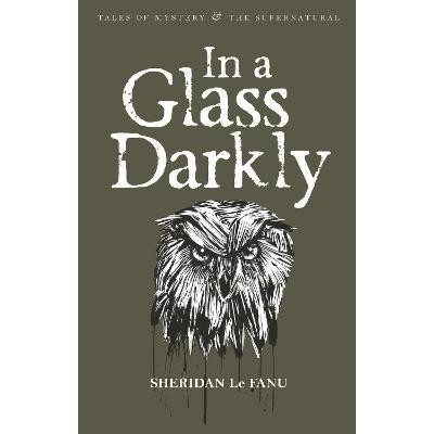 In A Glass Darkly - Sheridan Le Fanu