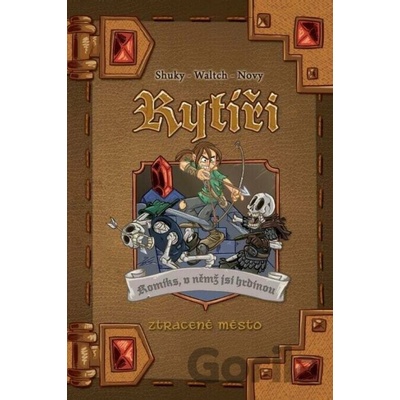 Komiks, v němž jsi hrdinou: Rytíři 3 - Ztracené město