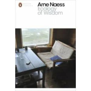 Ecology of Wisdom | Arne N? ss (2016)