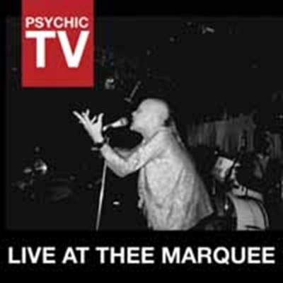 Psychic Tv - Live At Thee Marquee CD