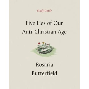 Five Lies of Our Anti-Christian Age Study Guide (ISBN: 9781433590535)