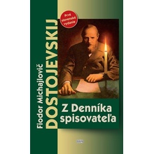 Z Denníka spisovateľa - Fjodor Michajlovič Dostojevskij 2009