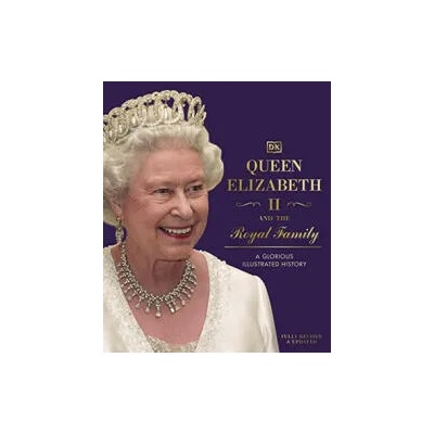 Queen Elizabeth II and the Royal Family | DK