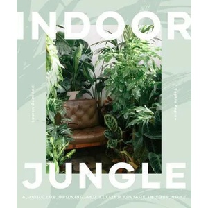 Leaf Supply Guide to Creating Your Indoor Jungle | Lauren Camilleri, Sophia Kaplan (ISBN: 9781925811254)