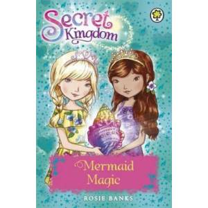 Secret Kingdom: Mermaid Magic | Rosie Banks (2015)