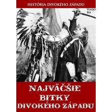 Najväčšie bitky divokého Západu