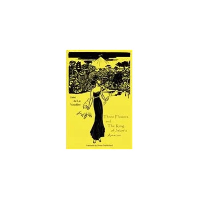 Three Flowers and The King of Siam's Amazon | JANE DE LA VAUDERE