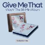 Daniel Shopping s. r. o WayV: Give Me That (BOX Version) - CD (073141)