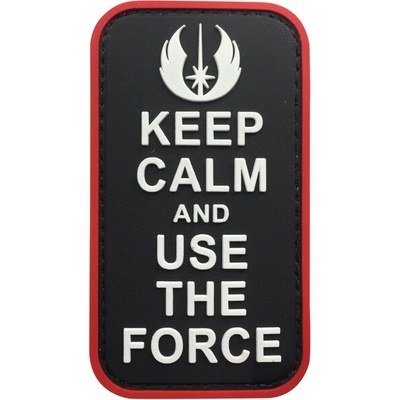 WARAGOD Keep Calm and Use the Force PVC nášivka