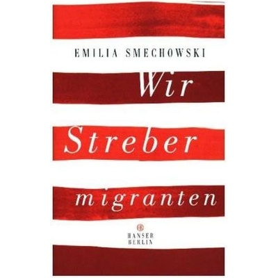 Wir Strebermigranten