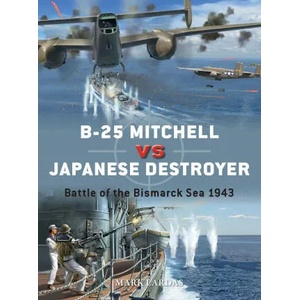 B-25 Mitchell vs Japanese Destroyer | Jim Laurier (ISBN: 9781472845177)