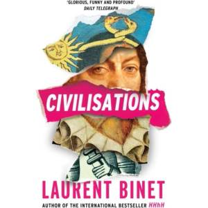 Civilisations | Laurent Binet (ISBN: 9781529112818)