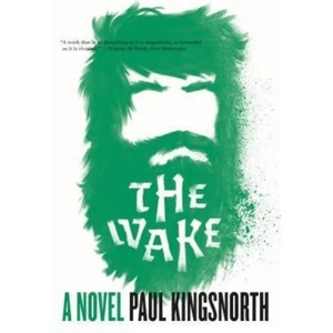 The Wake | Paul Kingsnorth (ISBN: 9781555977177)