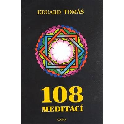 108 meditací, jógových rad, postřehů a pokynů pro pokročilé