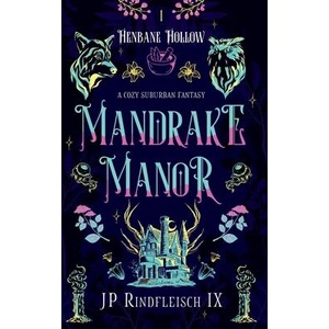 Mandrake Manor | JP Rindfleisch IX (ISBN: 9781958924204)
