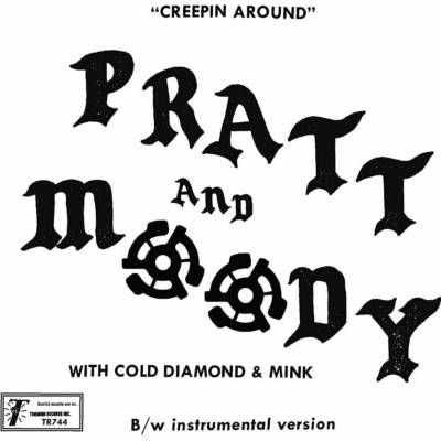 Pratt & Moody & Cold Diamond & Mink - Creeping Around LP