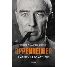 Americký Prométheus - Triumf a tragédie J. Roberta Oppenheimera