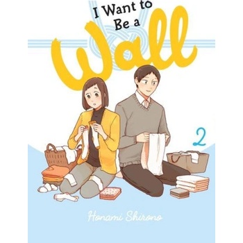 Little, Brown Book Group I Want to Be a Wall, Vol. 2 | Honami Shirono