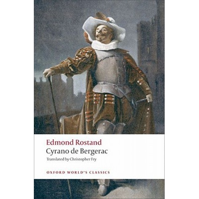 Cyrano de Bergerac - Oxford World's Classics - E. Rostand, N. Cronk, C. Fry,