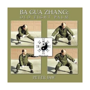 Ba Gua Zhang | Peter Jaw (ISBN: 9781449080143)