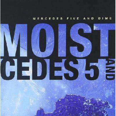 Moist - Mercedes Five And Dime CD