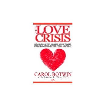 Love Crisis - Botwin Carol, Fine Jerome L.