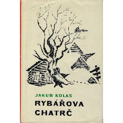 Rybářova chatrč - Jakub Kolas
