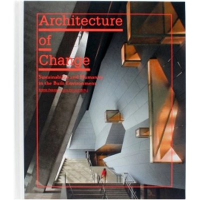 Architecture of Change - Kristin Feireiss, Lucas Feireiss
