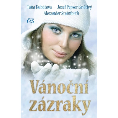 Vánoční zázraky - Táňa Kubátová, Josef Pepson Snětivý, Alexander Stainforth