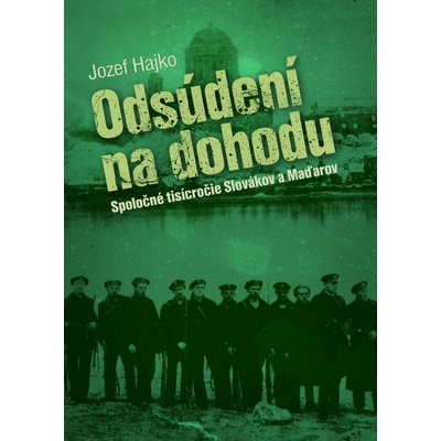 Odsúdení na dohodu - Jozef Hajko