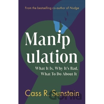 Manipulation - Cass R. Sunstein