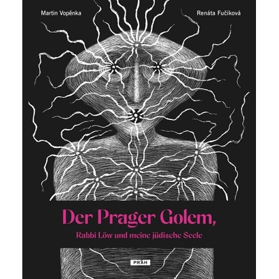 Der Prager Golem, Rabbi Löw und meine ju¨dische Seele