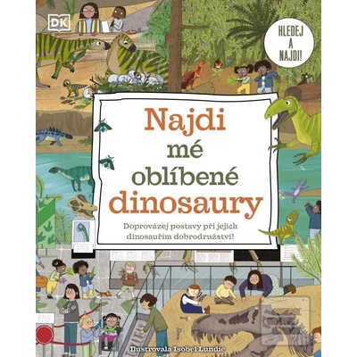 Najdi mé oblíbené dinosaury - Isobel Lundie ilustrátor