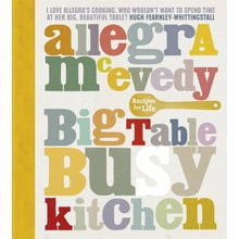 Big Table, Busy Kitchen McEvedy Allegra