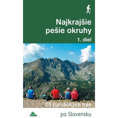 Nejkrajšie pešie okruhy 1. diel - 25 turistických trás (slovensky) - Daniel Kollár