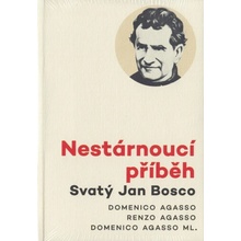 Nestárnoucí příběh. Svatý Jan Bosco