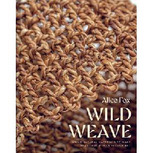 Wild Weave | FOX ALICE (ISBN: 9781849949453)