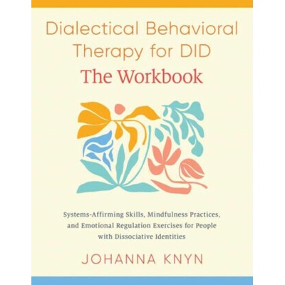 The DBT Skills Workbook - Johanna Knyn