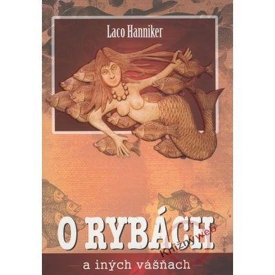 O rybách a iných vášňach - Ladislav Hanniker