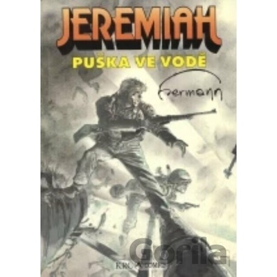 Jeremiah: Puška ve vodě - Herman Huppen,