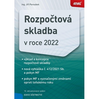 ANAG Rozpočtová skladba v roce 2022 - Jiří Paroubek