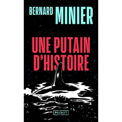 Une putain d histoire - Minier, Bernard