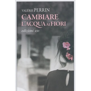 Cambiare l'acqua ai fiori (2019)
