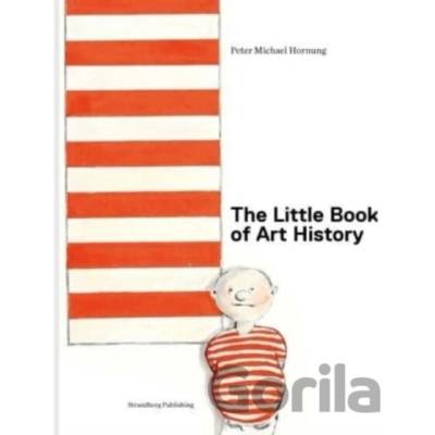 The Little Book of Art History - Peter Michael Hornung